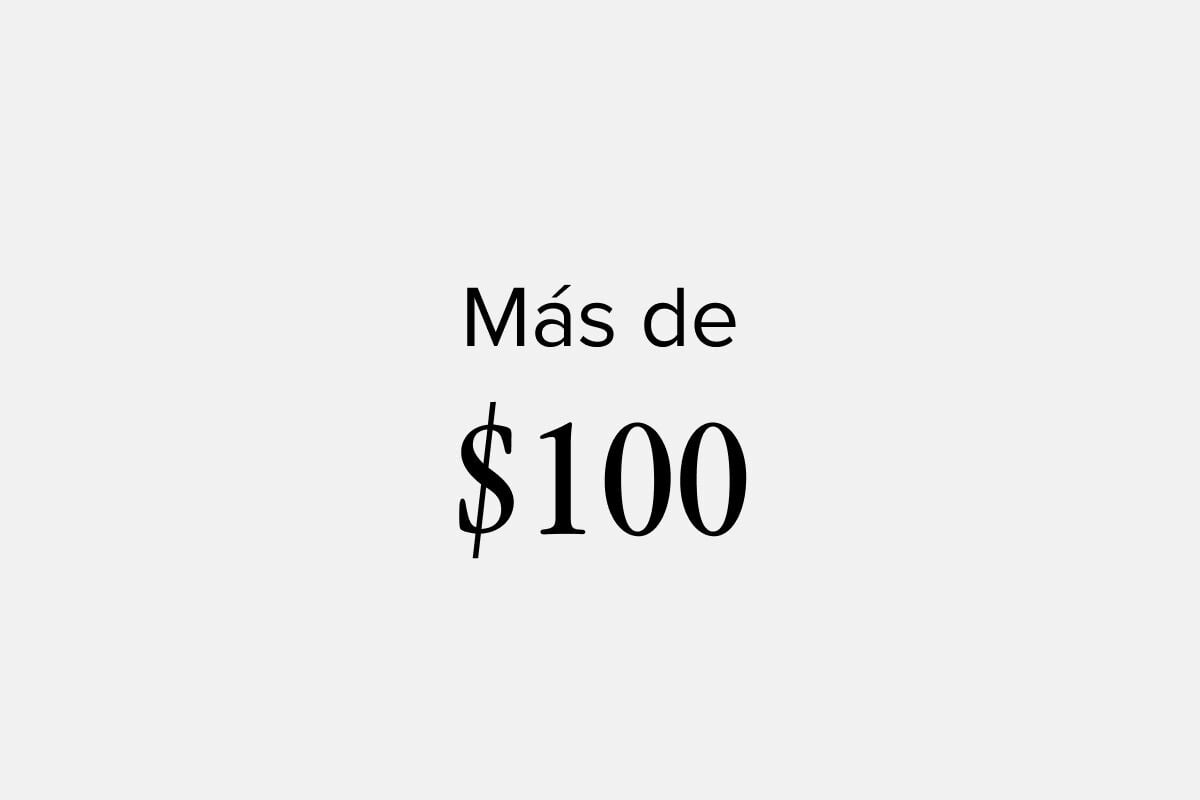 Más de $100